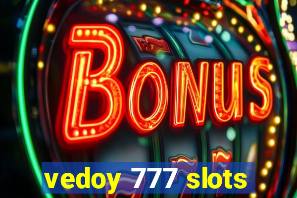vedoy 777 slots